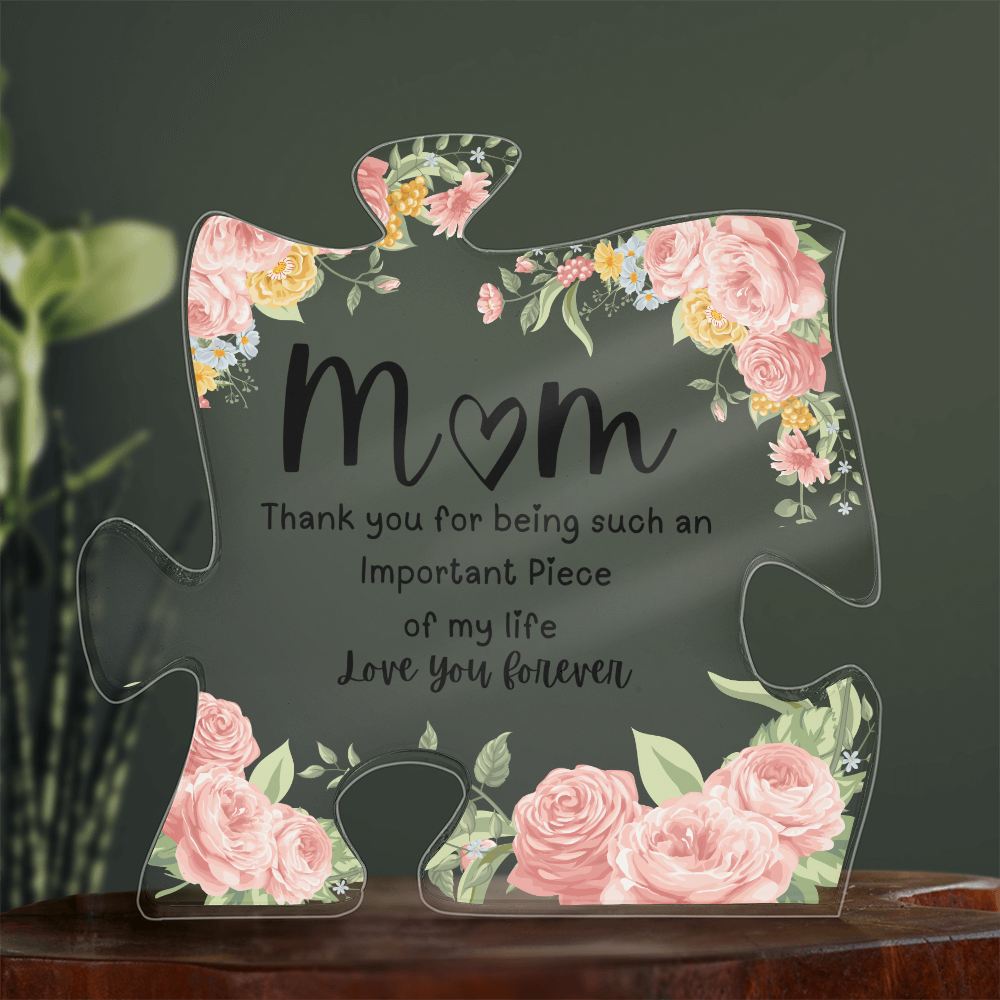 Mom | Important Piece | Puzzle Acrylic Plaque