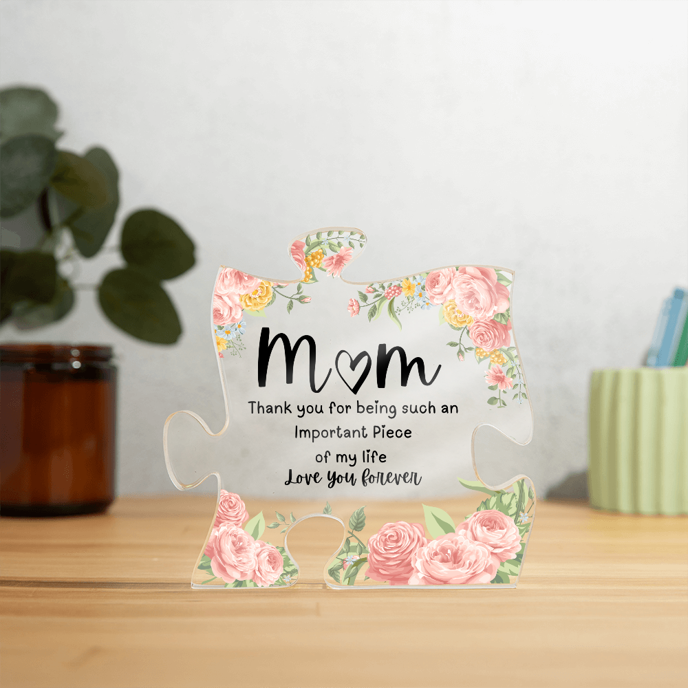 Mom | Important Piece | Puzzle Acrylic Plaque