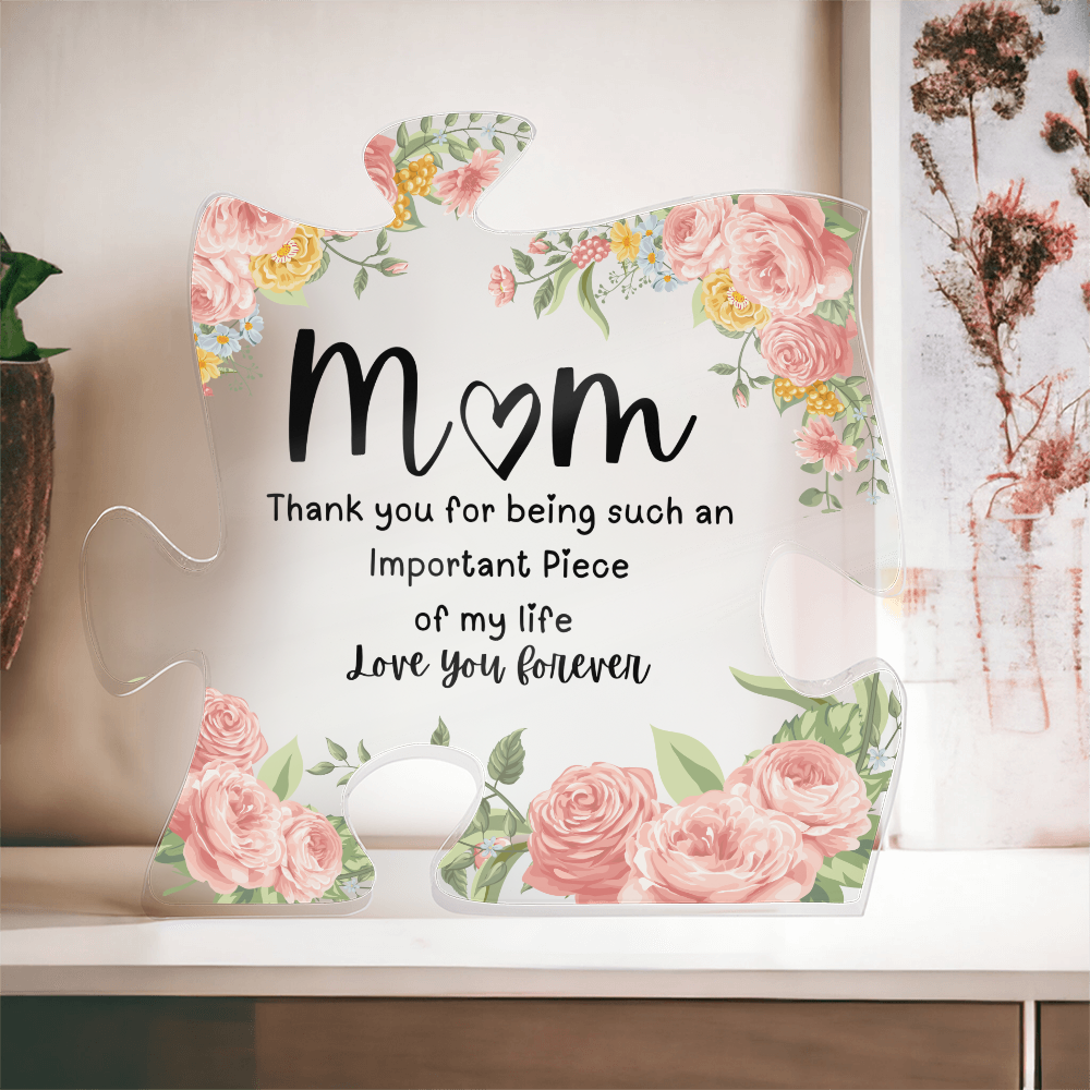 Mom | Important Piece | Puzzle Acrylic Plaque